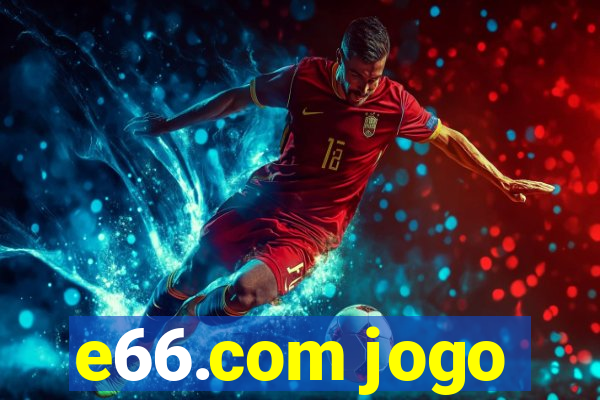 e66.com jogo